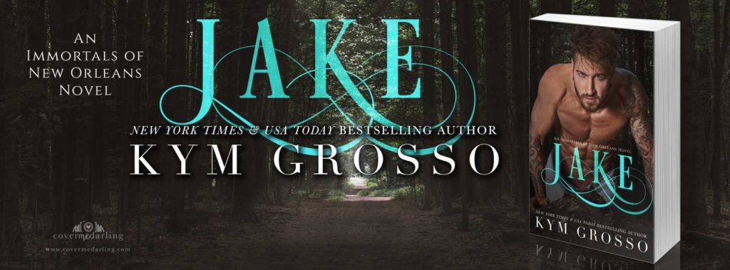 Cover Reveal: Jake:Immortals of New Orleans by Kym Grosso